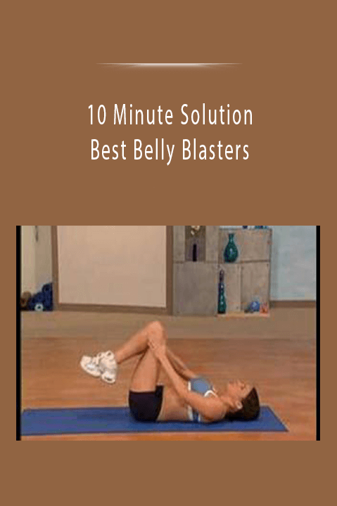 Best Belly Blasters – 10 Minute Solution