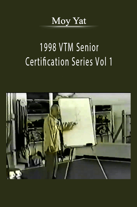 Moy Yat – 1998 VTM Senior Certification Series Vol 1