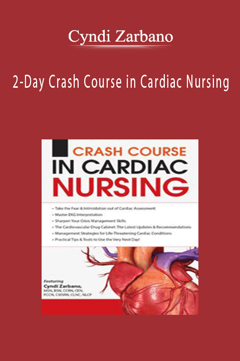 Cyndi Zarbano – 2–Day Crash Course in Cardiac Nursing