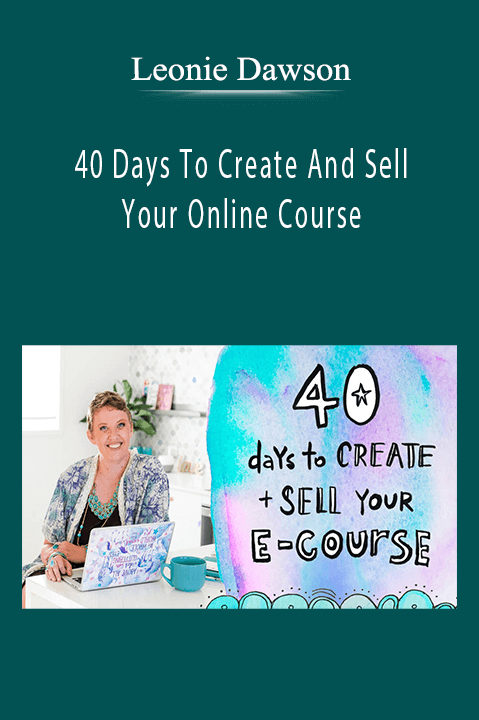 Leonie Dawson – 40 Days To Create And Sell Your Online Course