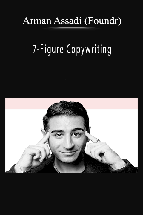 Arman Assadi (Foundr) – 7–Figure Copywriting