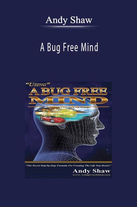 Andy Shaw – A Bug Free Mind