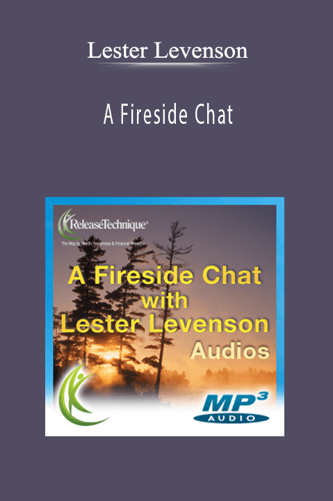 A Fireside Chat With Lester Levenson