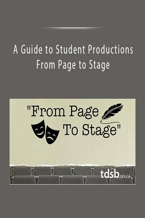 From Page to Stage – A Guide to Student Productions