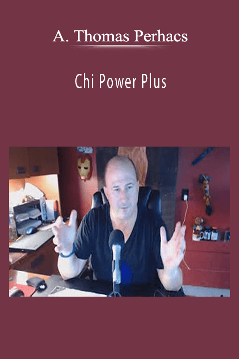 Chi Power Plus – A. Thomas Perhacs