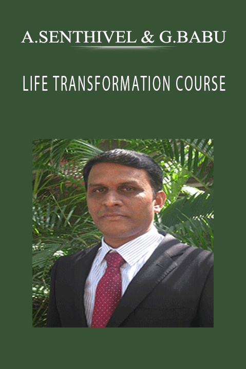 LIFE TRANSFORMATION COURSE – A.SENTHIVEL & GOVIND BABU