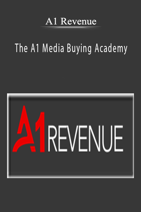 The A1 Media Buying Academy – A1 Revenue