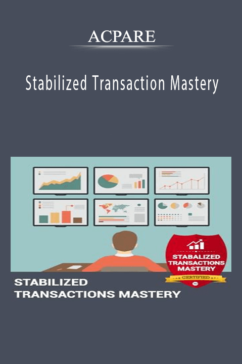 Stabilized Transaction Mastery – ACPARE