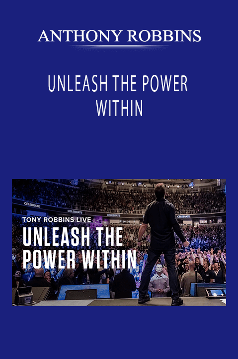 ANTHONY ROBBINS - UNLEASH THE POWER WITHIN