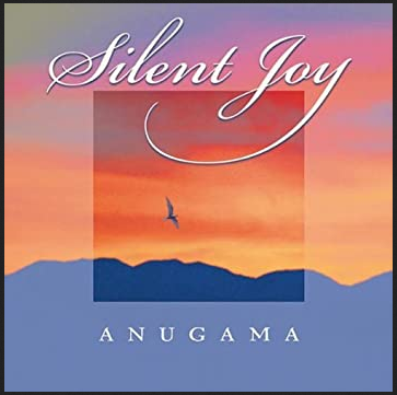 ANUGAMA - Silent Joy