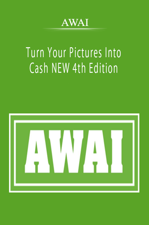AWAI - Turn Your Pictures Into Cash NEW 4th Edition