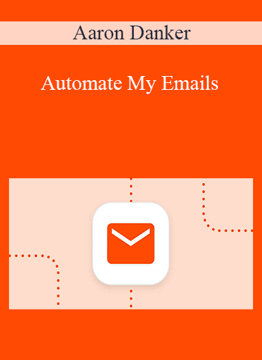 Automate My Emails – Aaron Danker