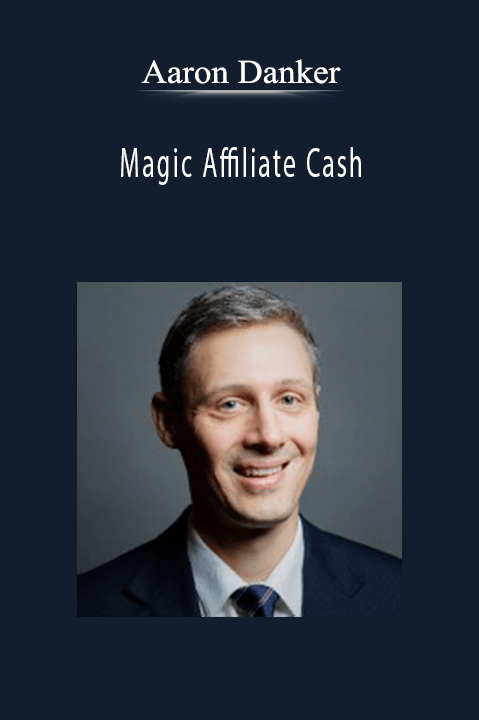 Magic Affiliate Cash – Aaron Danker