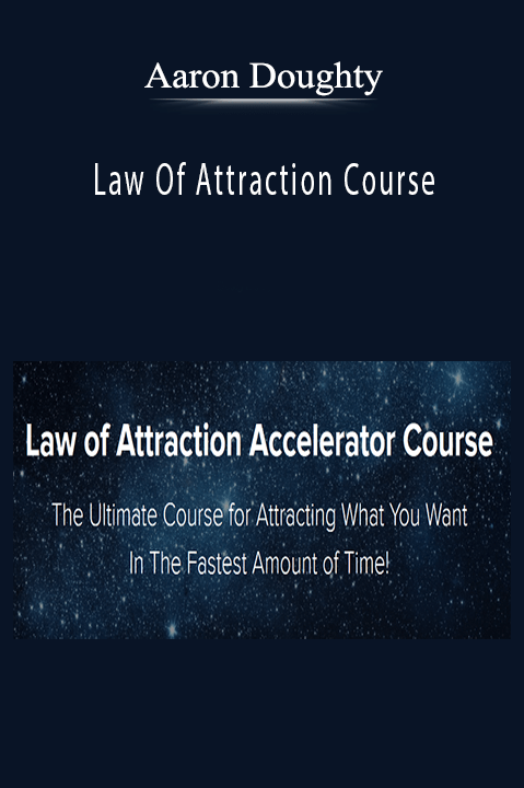 Law Of Attraction Course – Aaron Doughty