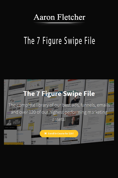 The 7 Figure Swipe File – Aaron Fletcher