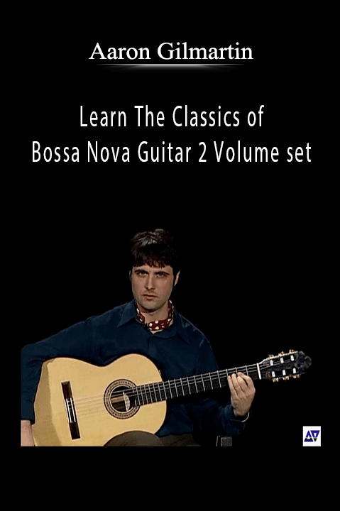 Learn The Classics of Bossa Nova Guitar 2 Volume set – Aaron Gilmartin