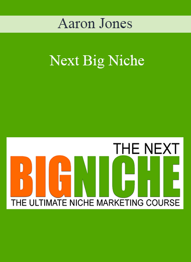 Next Big Niche – Aaron Jones