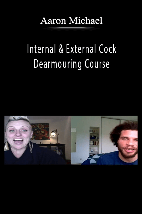 Internal & External Cock Dearmouring Course – Aaron Michael