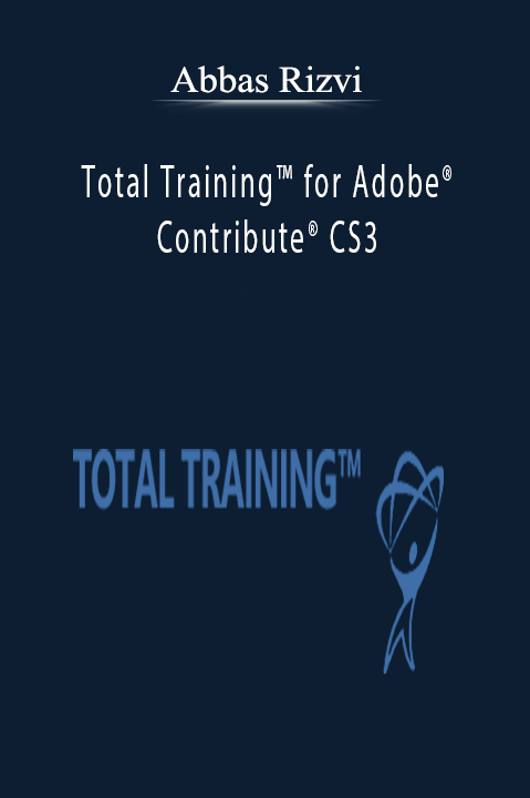 Total Training for Adobe Contribute CS3 – Abbas Rizvi