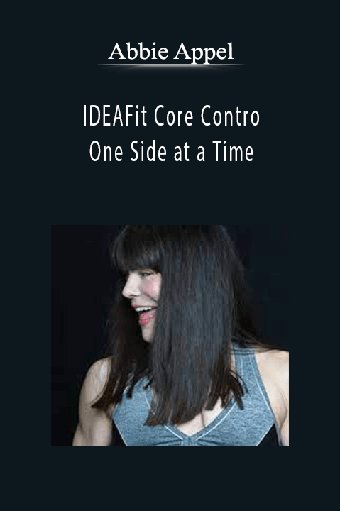 IDEAFit Core Control—One Side at a Time – Abbie Appel