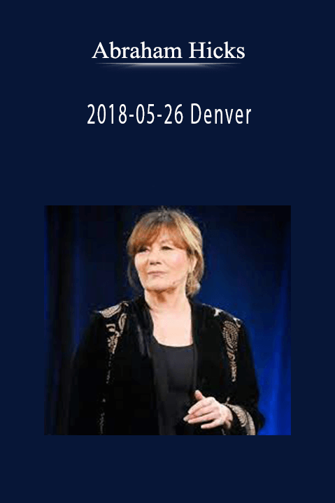 2018–05–26 Denver – Abraham Hicks
