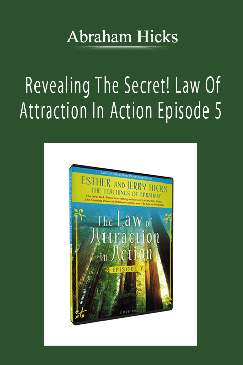 Abraham Hicks - Revealing The Secret! Law Of Attraction In Action Episode 5