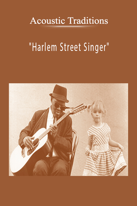 Harlem Street Singer – Acoustic Traditions