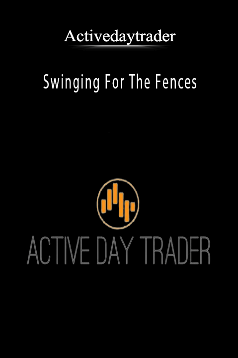 Swinging For The Fences – Activedaytrader