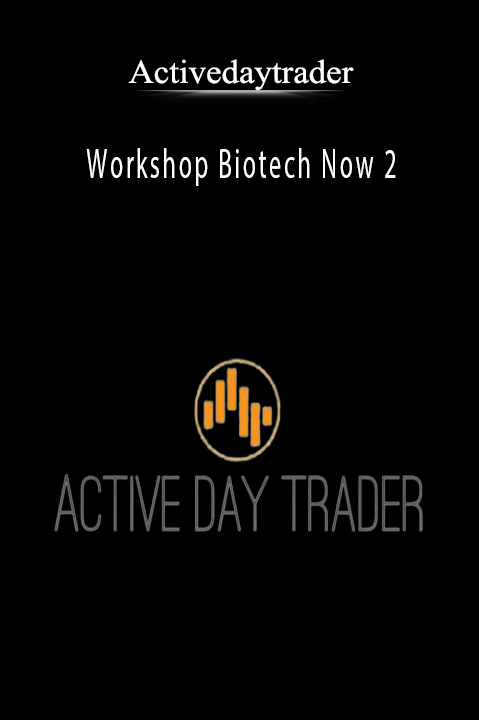 Workshop Biotech Now 2 – Activedaytrader