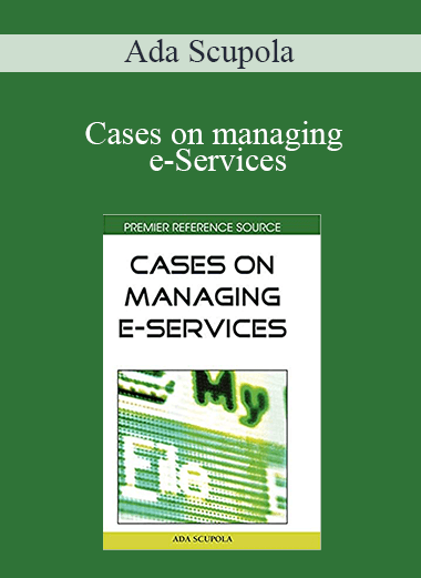 Cases on managing e–Services – Ada Scupola
