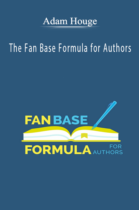 The Fan Base Formula for Authors – Adam Houge‎