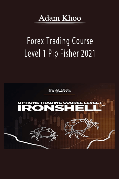 Forex Trading Course Level 1 Pip Fisher 2021 – Adam Khoo