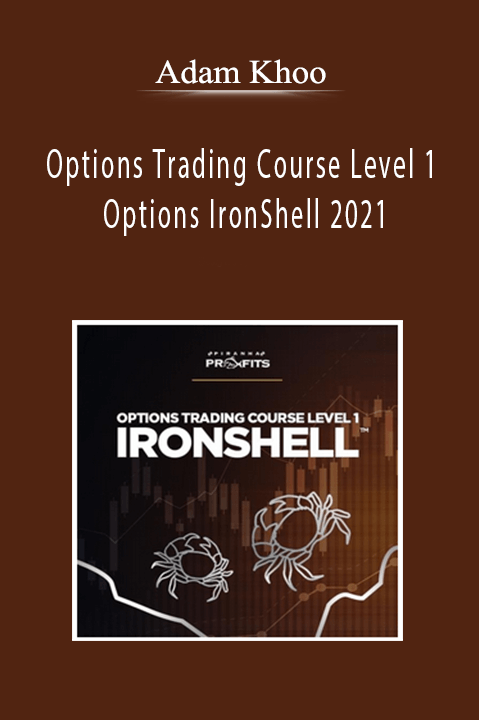 Adam Khoo - Options Trading Course Level 1 Options IronShell 2021