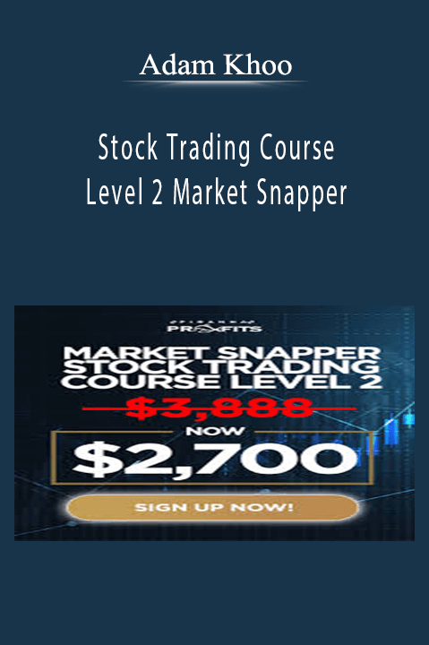 Stock Trading Course Level 2 Market Snapper – Adam Khoo