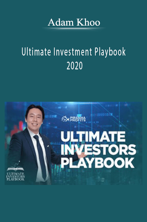 Adam Khoo - Ultimate Investment Playbook 2020