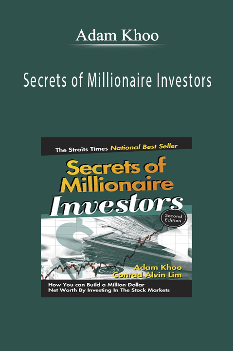 Secrets of Millionaire Investors – Adam Khoo