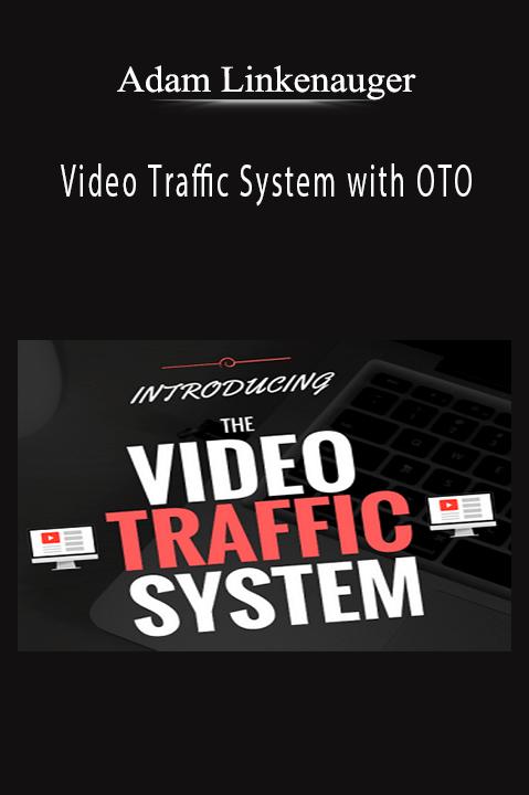 Video Traffic System with OTO – Adam Linkenauger