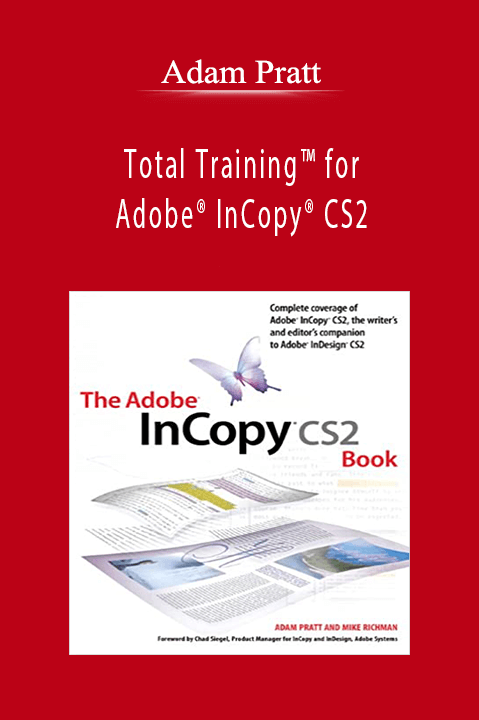 Total Training for Adobe InCopy CS2 – Adam Pratt