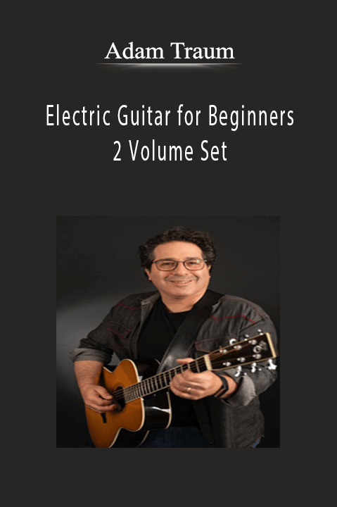 Electric Guitar for Beginners 2 Volume Set – Adam Traum