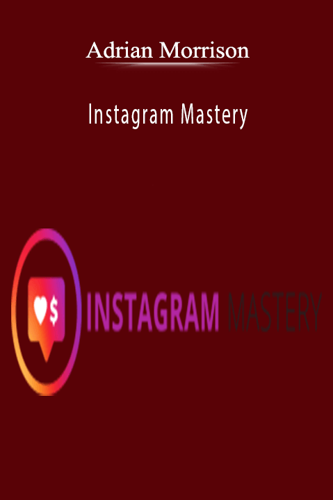 Instagram Mastery – Adrian Morrison