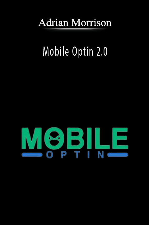 Mobile Optin 2.0 – Adrian Morrison