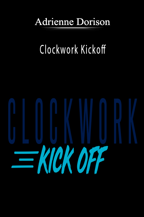 Clockwork Kickoff – Adrienne Dorison