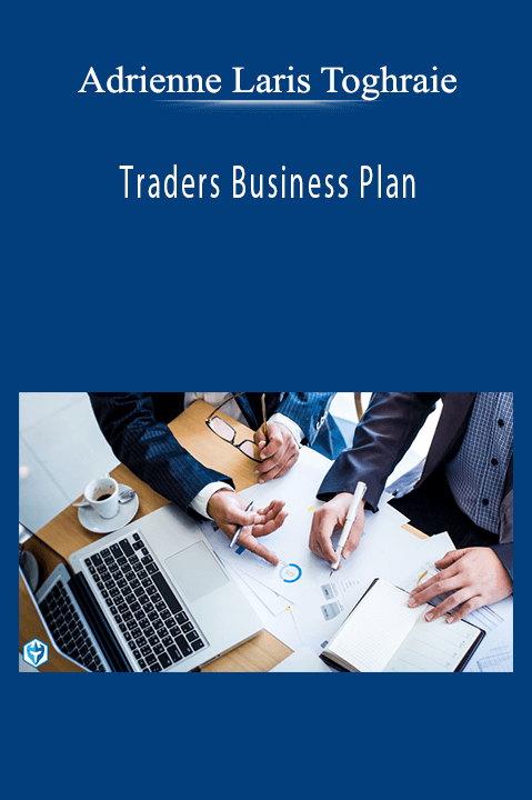 Adrienne Laris Toghraie - Traders Business Plan