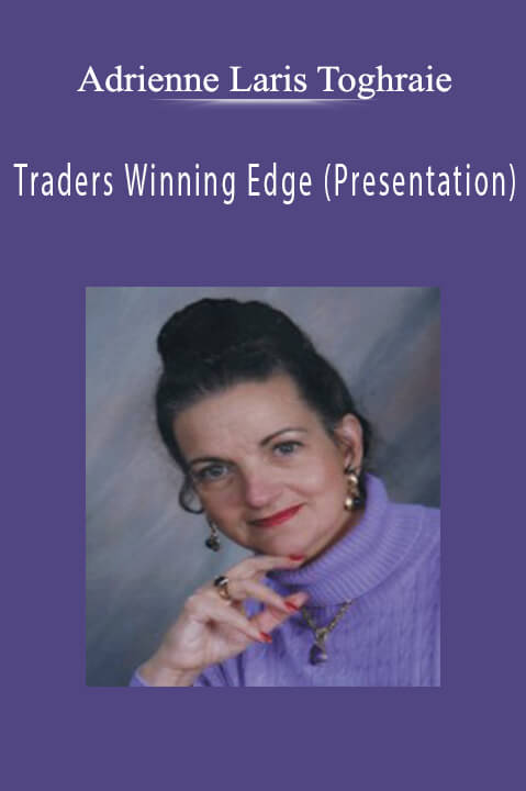 Traders Winning Edge (Presentation) – Adrienne Laris Toghraie