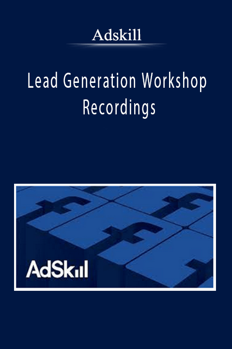 Adskill - Lead Generation Workshop Recordings