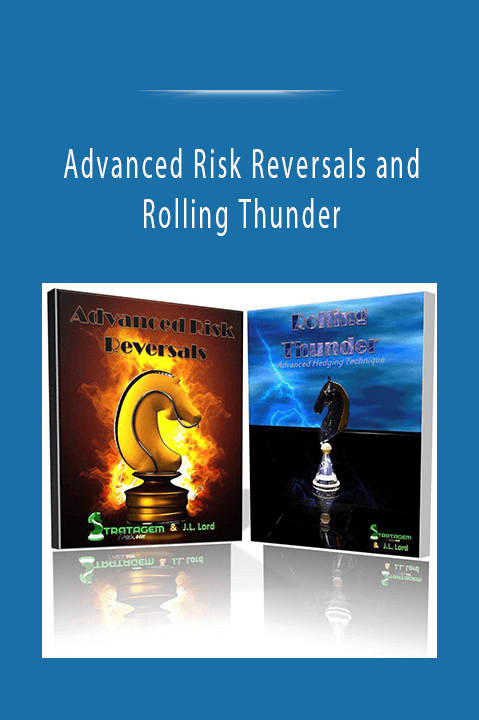 Advanced Risk Reversals and Rolling Thunder