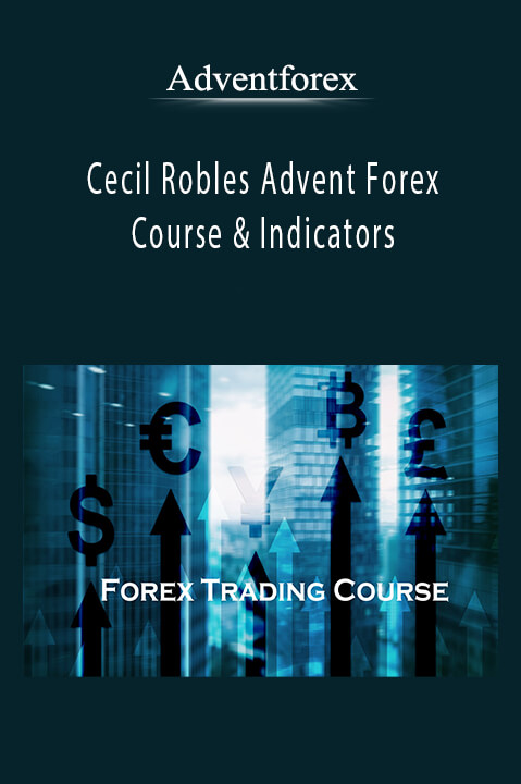 Cecil Robles Advent Forex Course & Indicators – Adventforex