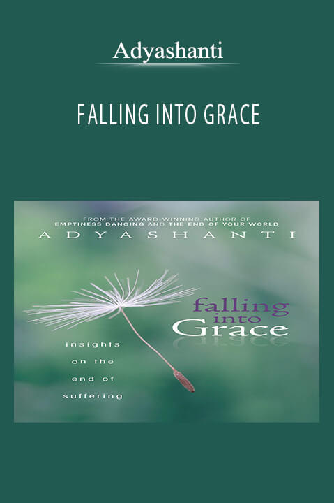 Falling Into Grace – Adyashanti