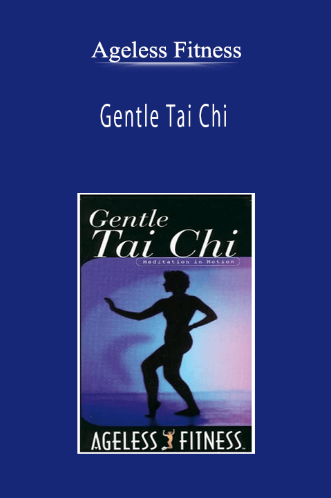 Ageless Fitness - Gentle Tai Chi