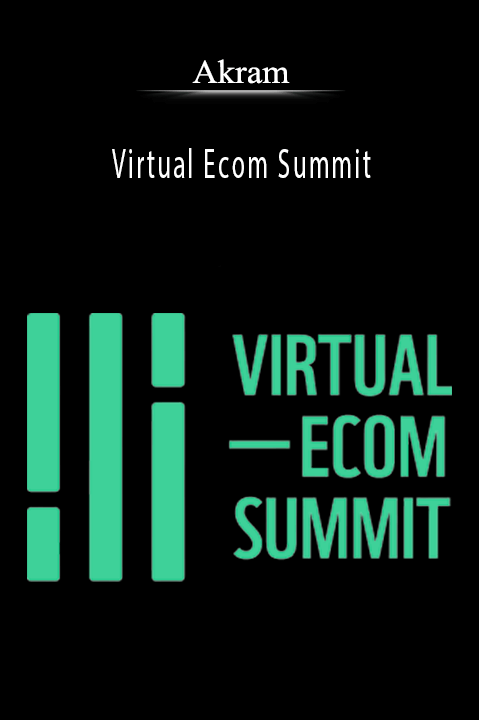 Virtual Ecom Summit – Akram